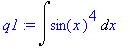 q1 := Int(sin(x)^4,x)