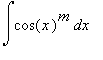 Int(cos(x)^m,x)