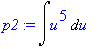 p2 := Int(u^5,u)