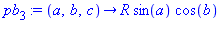 pb[3] := proc (a, b, c) options operator, arrow; R*sin(a)*cos(b) end proc