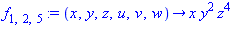 f[1, 2, 5] := proc (x, y, z, u, v, w) options operator, arrow; x*y^2*z^4 end proc