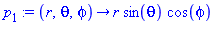 p[1] := proc (r, theta, phi) options operator, arrow; r*sin(theta)*cos(phi) end proc