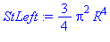 StLeft := 3/4*Pi^2*R^4