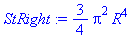 StRight := 3/4*Pi^2*R^4