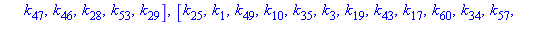 [[k[10], k[51], k[34], k[60], k[49], k[17], k[33], k[57], k[2], k[9], k[19], k[42], k[3], k[35], k[26], k[25], k[44], k[58], k[59], k[1], k[36], k[27], k[18], k[41], k[22], k[28], k[39], k[54], k[37],...