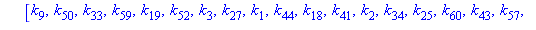 [[k[10], k[51], k[34], k[60], k[49], k[17], k[33], k[57], k[2], k[9], k[19], k[42], k[3], k[35], k[26], k[25], k[44], k[58], k[59], k[1], k[36], k[27], k[18], k[41], k[22], k[28], k[39], k[54], k[37],...