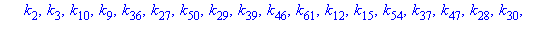 [k[19], k[60], k[43], k[33], k[58], k[26], k[42], k[1], k[11], k[18], k[57], k[51], k[41], k[44], k[35], k[34], k[17], k[2], k[3], k[10], k[9], k[36], k[27], k[50], k[29], k[39], k[46], k[61], k[12], ...