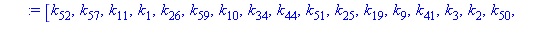 [k[52], k[57], k[11], k[1], k[26], k[59], k[10], k[34], k[44], k[51], k[25], k[19], k[9], k[41], k[3], k[2], k[50], k[35], k[36], k[43], k[42], k[33], k[60], k[18], k[28], k[7], k[14], k[29], k[47], k...