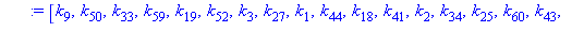 [k[9], k[50], k[33], k[59], k[19], k[52], k[3], k[27], k[1], k[44], k[18], k[41], k[2], k[34], k[25], k[60], k[43], k[57], k[58], k[36], k[35], k[26], k[17], k[11], k[23], k[61], k[5], k[55], k[38], k...