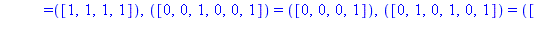 TABLE([([1, 1, 0, 0, 1, 0]) = ([1, 1, 1, 1]), ([0, 1, 0, 1, 1, 0]) = ([0, 0, 0, 0]), ([0, 0, 1, 1, 1, 0]) = ([0, 1, 1, 1]), ([1, 0, 1, 1, 0, 1]) = ([1, 1, 0, 1]), ([1, 0, 0, 0, 1, 0]) = ([0, 1, 1, 1])...
