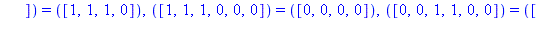 TABLE([([1, 1, 0, 0, 1, 0]) = ([1, 1, 1, 1]), ([0, 1, 0, 1, 1, 0]) = ([0, 0, 0, 0]), ([0, 0, 1, 1, 1, 0]) = ([0, 1, 1, 1]), ([1, 0, 1, 1, 0, 1]) = ([1, 1, 0, 1]), ([1, 0, 0, 0, 1, 0]) = ([0, 1, 1, 1])...