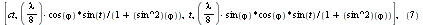 [ct, `+`(`/`(`*`(`/`(1, 8), `*`(lambda, `*`(cos(phi), `*`(sin(t))))), `*`(`+`(1, (`*`(`^`(sin, 2)))(phi))))), t, `+`(`/`(`*`(`/`(1, 8), `*`(lambda, `*`(sin(phi), `*`(cos(phi), `*`(sin(t)))))), `*`(`+`...