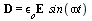 D = `*`(`&epsilon;`[o], `*`(E, `*`(sin(`*`(omega, `*`(t))))))