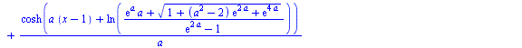 `assign`(Y(x, a), `+`(`/`(3, 2), `-`(`*`(`/`(1, 2), `*`(`/`(`*`(`+`(1, exp(`+`(`*`(2, `*`(a))))), `*`(`^`(`+`(1, `*`(`+`(`*`(`^`(a, 2)), `-`(2)), `*`(exp(`+`(`*`(2, `*`(a)))))), exp(`+`(`*`(4, `*`(a))...