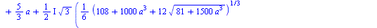 `+`(`*`(`/`(1, 6), `*`(`^`(`+`(108, `*`(1000, `*`(`^`(a, 3))), `*`(12, `*`(`^`(`+`(81, `*`(1500, `*`(`^`(a, 3)))), `/`(1, 2))))), `/`(1, 3)))), `/`(`*`(`/`(50, 3), `*`(`^`(a, 2))), `*`(`^`(`+`(108, `*...