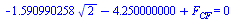 `+`(`-`(`*`(1.590990258, `*`(`^`(2, `/`(1, 2))))), `-`(4.250000000), F[CF]) = 0