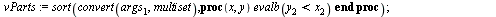 `assign`(makeTab, proc () local vParts, vEvalTo, vEvalBack, vIndets, U, V, v; `assign`(vParts, sort(convert(args[1], multiset), proc (x, y) evalb(`<`(y[2], x[2])) end proc)); `assign`(vEvalBack, [seq(...
