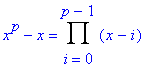 x^p-x = Product(x-i,i = 0 .. p-1)