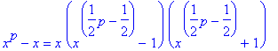 x^p-x = x*(x^(1/2*p-1/2)-1)*(x^(1/2*p-1/2)+1)