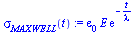 `assign`(sigma[MAXWELL](t), `*`(epsilon[0], `*`(E, `*`(exp(`+`(`-`(`/`(`*`(t), `*`(lambda)))))))))