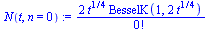`assign`(N(t, n = 0), `+`(`/`(`*`(2, `*`(`^`(t, `/`(1, 4)), `*`(BesselK(1, `+`(`*`(2, `*`(`^`(t, `/`(1, 4))))))))), `*`(factorial(0)))))