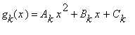 g[k](x) = A[k]*x^2+B[k]*x+C[k]