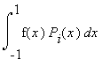 int(f(x)*P[i](x),x = -1 .. 1)