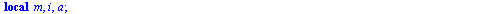 proc (d) local m, i, a; if `<`(0, d) then for i to d do if type(`/`(`*`(d), `*`(`^`(i, 2))), integer) = true then `assign`(a, `/`(`*`(d), `*`(`^`(i, 2)))) end if end do end if; if `<`(d, 0) then `assi...