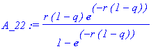 A_22 := r*(1-q)*exp(-r*(1-q))/(1-exp(-r*(1-q)))