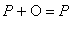 P+O = P