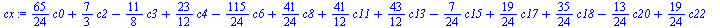 `+`(`*`(`/`(65, 24), `*`(c0)), `*`(`/`(7, 3), `*`(c2)), `-`(`*`(`/`(11, 8), `*`(c3))), `*`(`/`(23, 12), `*`(c4)), `-`(`*`(`/`(115, 24), `*`(c6))), `*`(`/`(41, 24), `*`(c8)), `*`(`/`(41, 12), `*`(c11))...