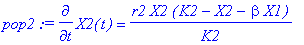 pop2 := diff(X2(t),t) = r2*X2*(K2-X2-beta*X1)/K2