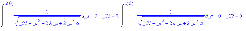 Int(1/(sqrt(_C1-_a^2+2*k*_a+2*_a^3*alpha)),_a = `` ...