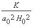 K/(a[0]^2*H[0]^2)