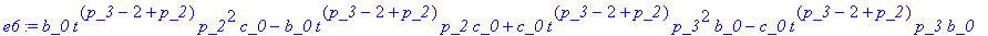 e6 := b_0*t^(p_3-2+p_2)*p_2^2*c_0-b_0*t^(p_3-2+p_2)...