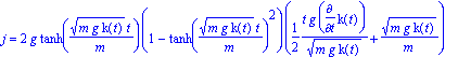 j = 2*g*tanh(sqrt(m*g*k(t))*t/m)*(1-tanh(sqrt(m*g*k...