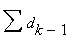 Sum(d[k-1],``)