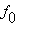 f[0]