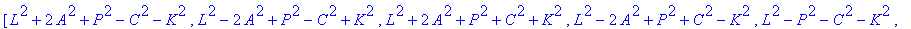 LAT := MATRIX([[L^2+2*A^2+P^2+C^2+K^2, L^2-2*A^2+P^...
