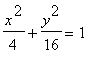 x^2/4+y^2/16 = 1