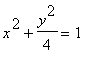 x^2+y^2/4 = 1