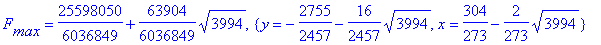 F[max] = 25598050/6036849+63904/6036849*sqrt(3994), {y = -2755/2457-16/2457*sqrt(3994), x = 304/273-2/273*sqrt(3994)}