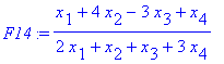 F14 := (x[1]+4*x[2]-3*x[3]+x[4])/(2*x[1]+x[2]+x[3]+3*x[4])