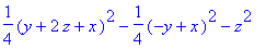 1/4*(y+2*z+x)^2-1/4*(-y+x)^2-z^2