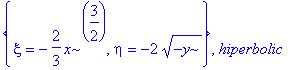 {xi = -2/3*x^(3/2), eta = -2*sqrt(-y)}, hiperbolic