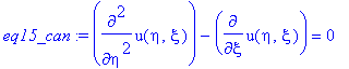 eq15_can := diff(u(eta,xi),`$`(eta,2))-diff(u(eta,xi),xi) = 0