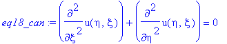 eq18_can := diff(u(eta,xi),`$`(xi,2))+diff(u(eta,xi),`$`(eta,2)) = 0