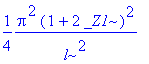 1/4*Pi^2*(1+2*_Z1)^2/l^2