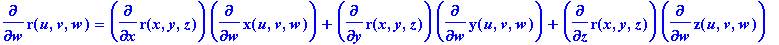 diff(r(u,v,w),w) = diff(r(x,y,z),x)*diff(x(u,v,w),w...