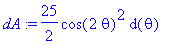 dA := 25/2*cos(2*theta)^2*d(theta)